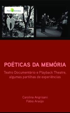 Imagem de POETICAS DA MEMORIA - TEATRO DOCUMENTARIO E PLAYBACK THEATRE, ALGUMAS PARTILHAS DE EXPERIENCIAS