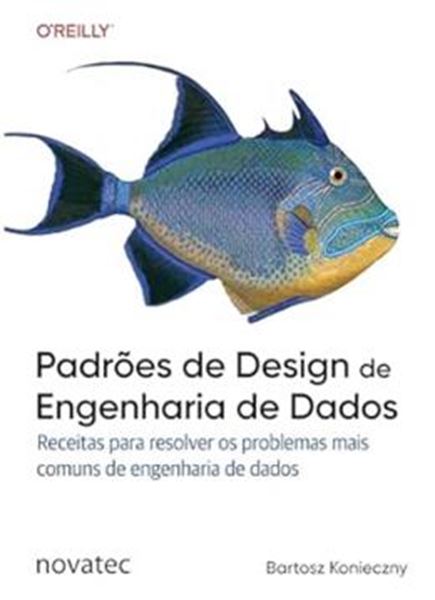 Picture of PADROES DE DESIGN DE ENGENHARIA DE DADOS