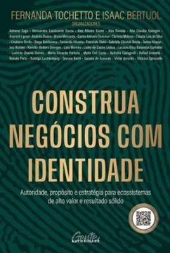 Imagem de CONSTRUA NEGOCIOS COM IDENTIDADE