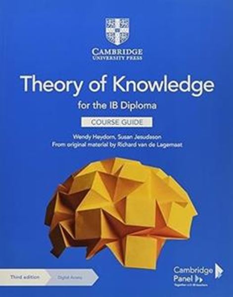 Picture of THEORY OF KNOWLEDGE FOR THE IB DIPLOMA COURSE GUIDE WITH DIGITAL ACCESS (2 YEARS) - 3RD ED