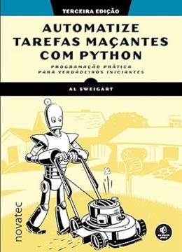Imagem de AUTOMATIZE TAREFAS MACANTES COM PYTHON – 3ª ED