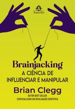 Imagem de BRAINJACKING - A CIENCIA DE INFLUENCIAR E MANIPULAR