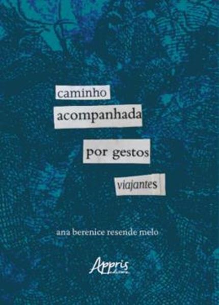 Picture of CAMINHO ACOMPANHADA POR GESTOS VIAJANTES