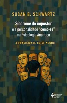 Imagem de SINDROME DO IMPOSTOR E A PERSONALIDADE "COMO-SE" NA PSICOLOGIA - A FRAGILIDADE DO SI-MESMO