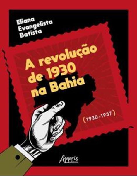 Picture of A REVOLUCAO DE 1930 NA BAHIA (1930–1937)