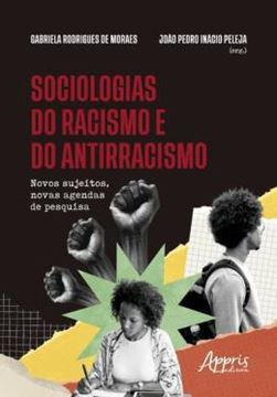 Imagem de SOCIOLOGIAS DO RACISMO E DO ANTIRRACISMO